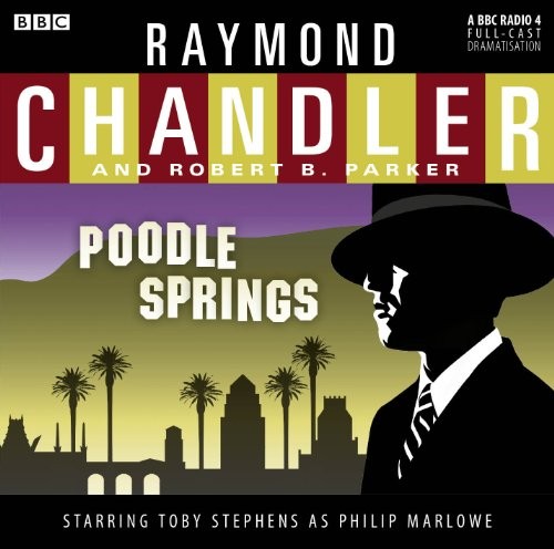 Poodle Springs (Philip Marlowe Mystery) by Chandler, Raymond CD-Audio Book The