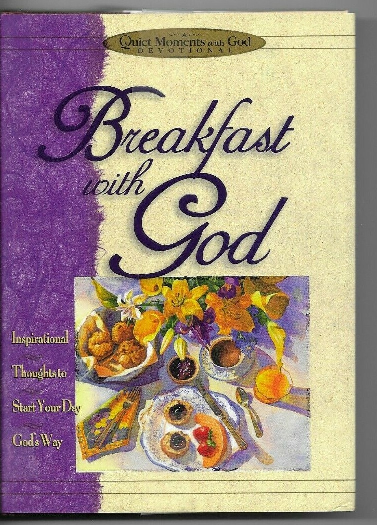 Quiet Moments with God Ser.: Breakfast with God by Honor Books Publishing Staff