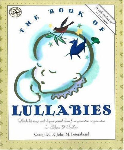 The Book of Lullabies: Wonderful Songs and Rhymes Passed Down from Generation…