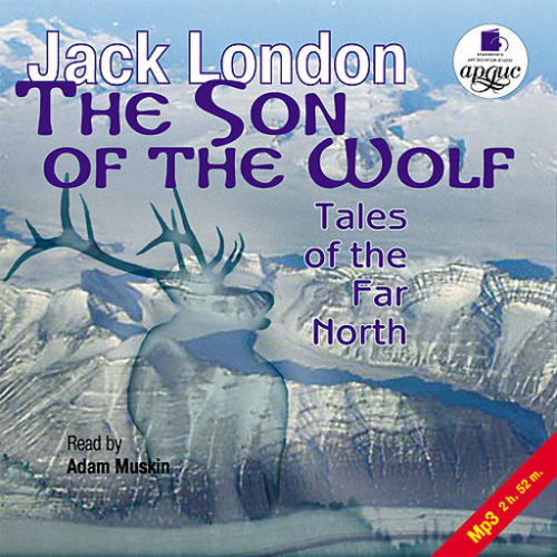 The Son of the Wolf: Tales of the Far North J.London CD MP3. Language:English