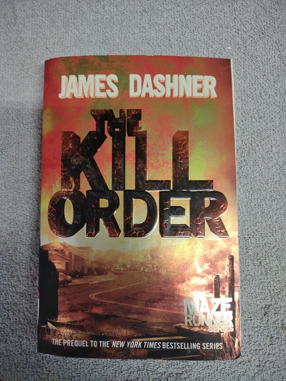 The Kill Order (The Maze Runner) — By Dashner, James
