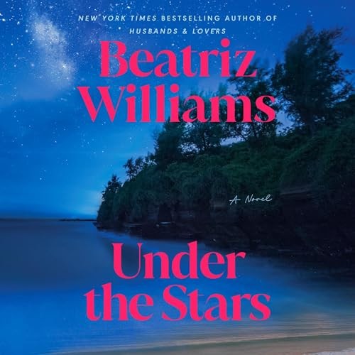 💿︎ AUDIOBOOK 💿 Under the Stars by Beatriz Williams