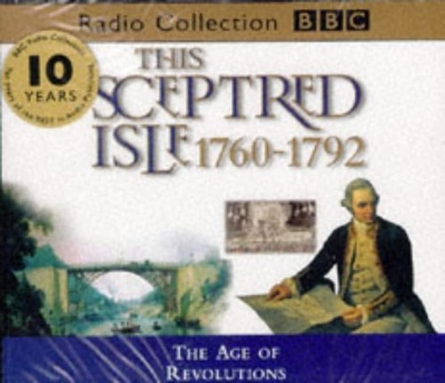 This Sceptred Isle the Age of Revolutions 1760-1… by Lee, Christopher CD-Audio