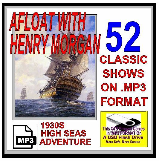 AFLOAT WITH HENRY MORGAN 52 Select Radio Shows OTR MP3 On USB Flash Drive