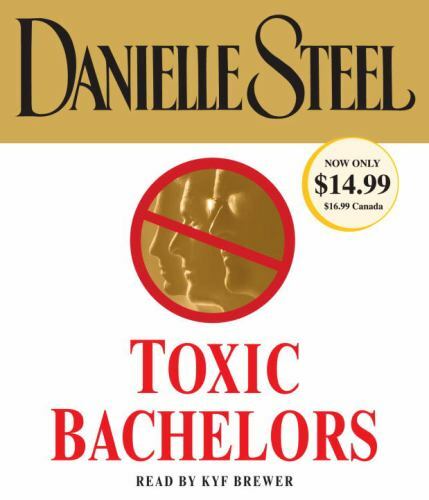 Toxic Bachelors by Danielle Steel (2010, Compact Disc, Abridged edition)