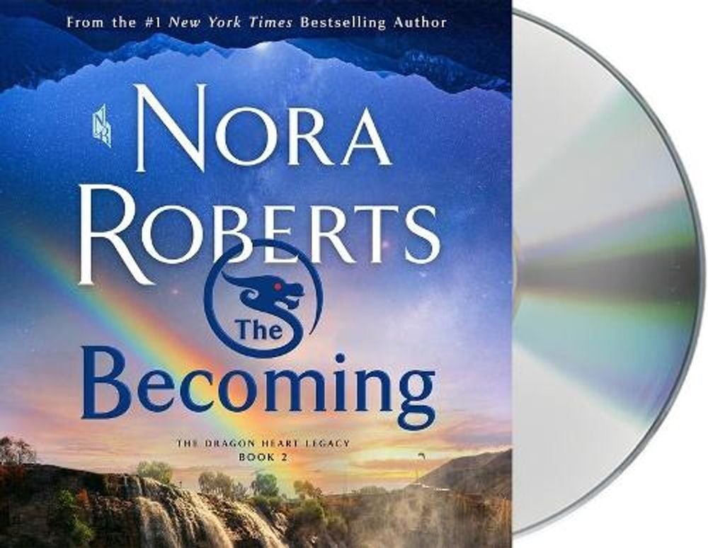 The Becoming: The Dragon Heart Legacy, Book 2 by Nora Roberts (English) Compact