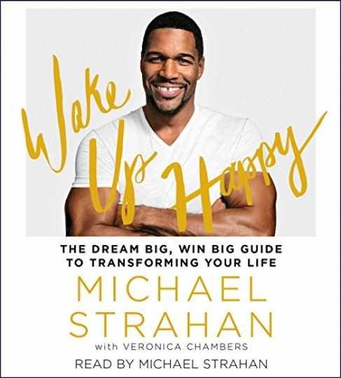 Wake Up Happy: The Dream Big, Win Big — Audio CD, by Strahan Michael — Very Good