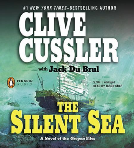 The Silent Sea (The Oregon Files) Cussler, Clive, Du Brul, Jack audioCD Used —