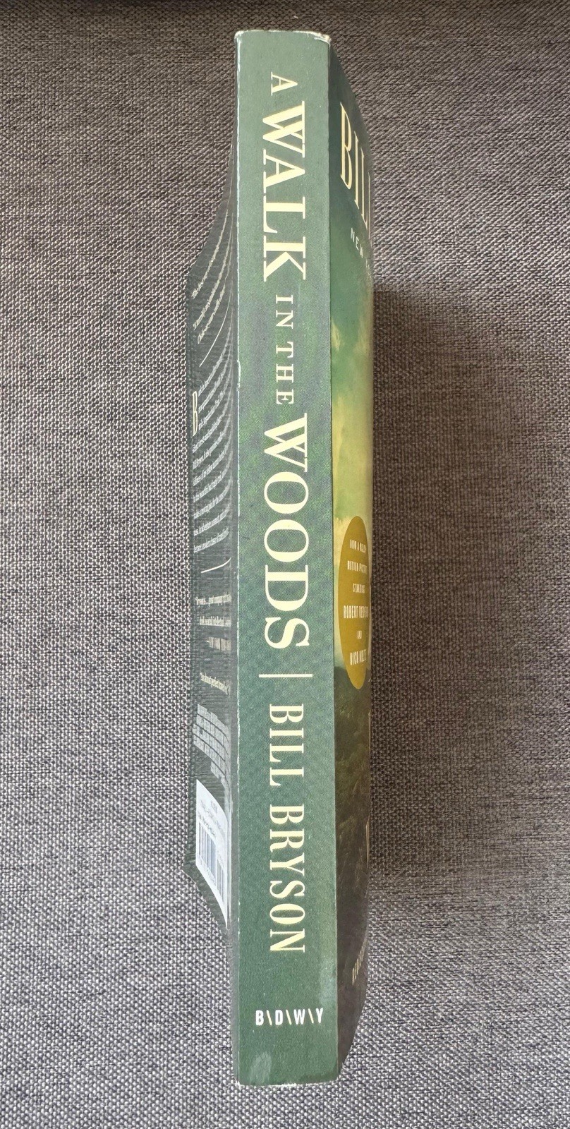 A Walk in the Woods (Movie Tie-In) : Rediscovering America on the Appalachian…
