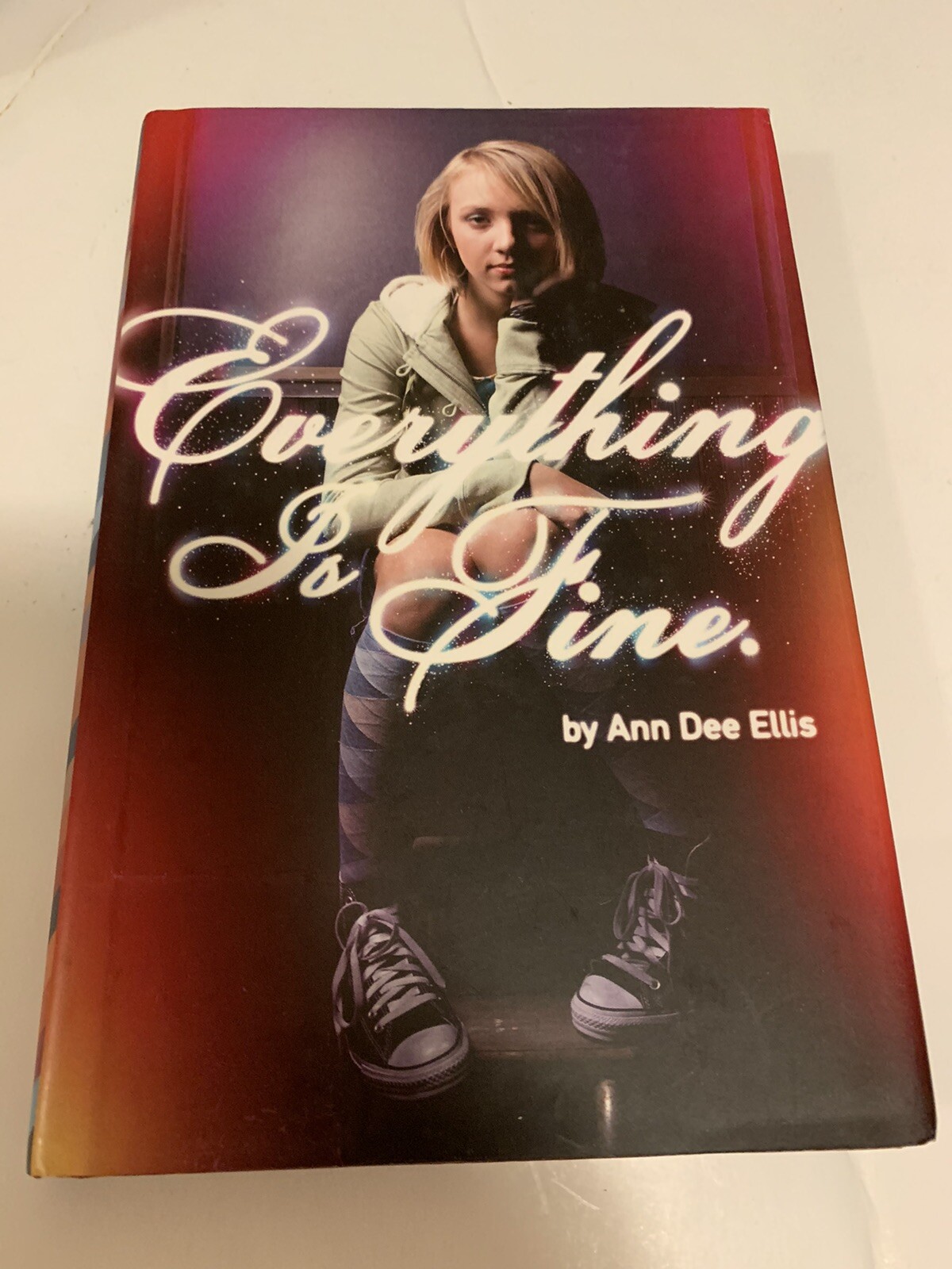 Everything Is Fine. by Ellis, Ann Dee Young Reader Haedciver Book