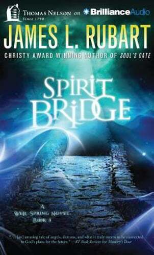 Spirit Bridge by James L Rubart: New Audiobook