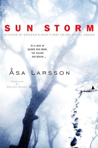 Sun Storm: 1 (Rebecka Martinsson), Larsson, Asa