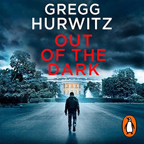 AUDIOBOOK Out of the Dark Orphan X, Book 4 AUDIOBOOK by Gregg Hurwitz