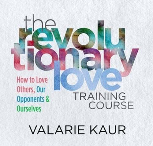 The Revolutionary Love Training Course: How to Love Others, Our Opponents, and