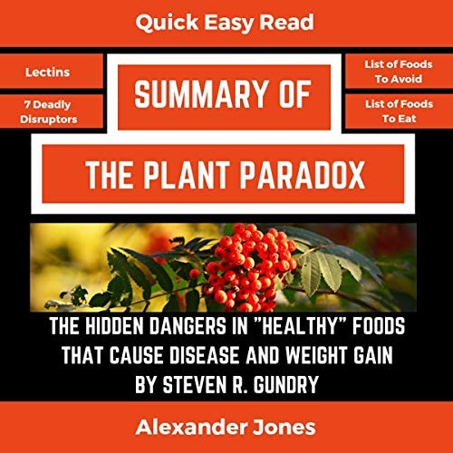 AUDIOBOOK Summary of The Plant Paradox: The Hidden Dangers in «Healthy» Foods…
