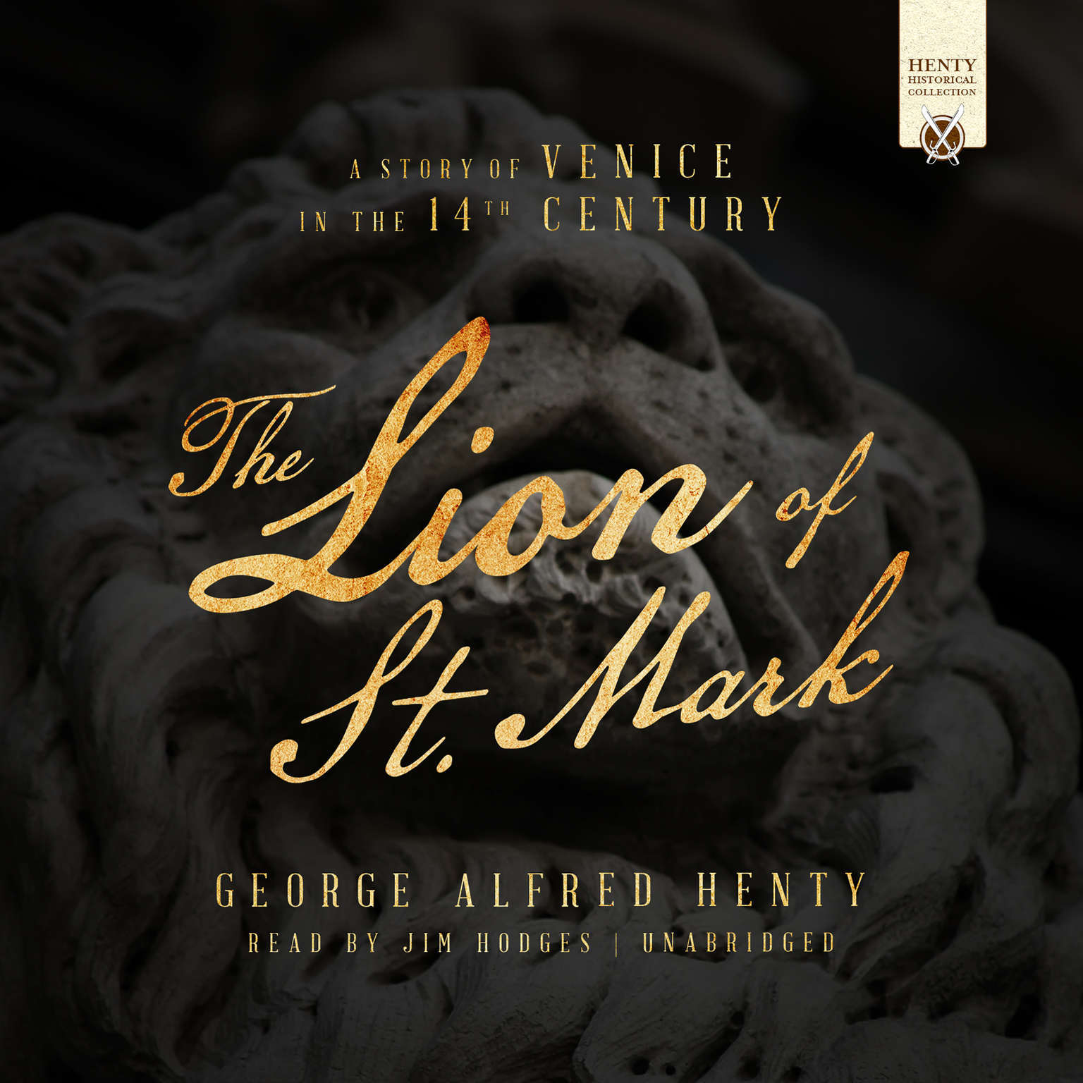 The Lion of St. Mark by George Alfred Henty 2017 Unabridged CD 9781538402733