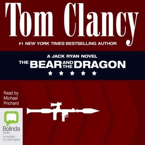 💿︎ AUDIOBOOK 💿 The Bear and the Dragon by Tom Clancy