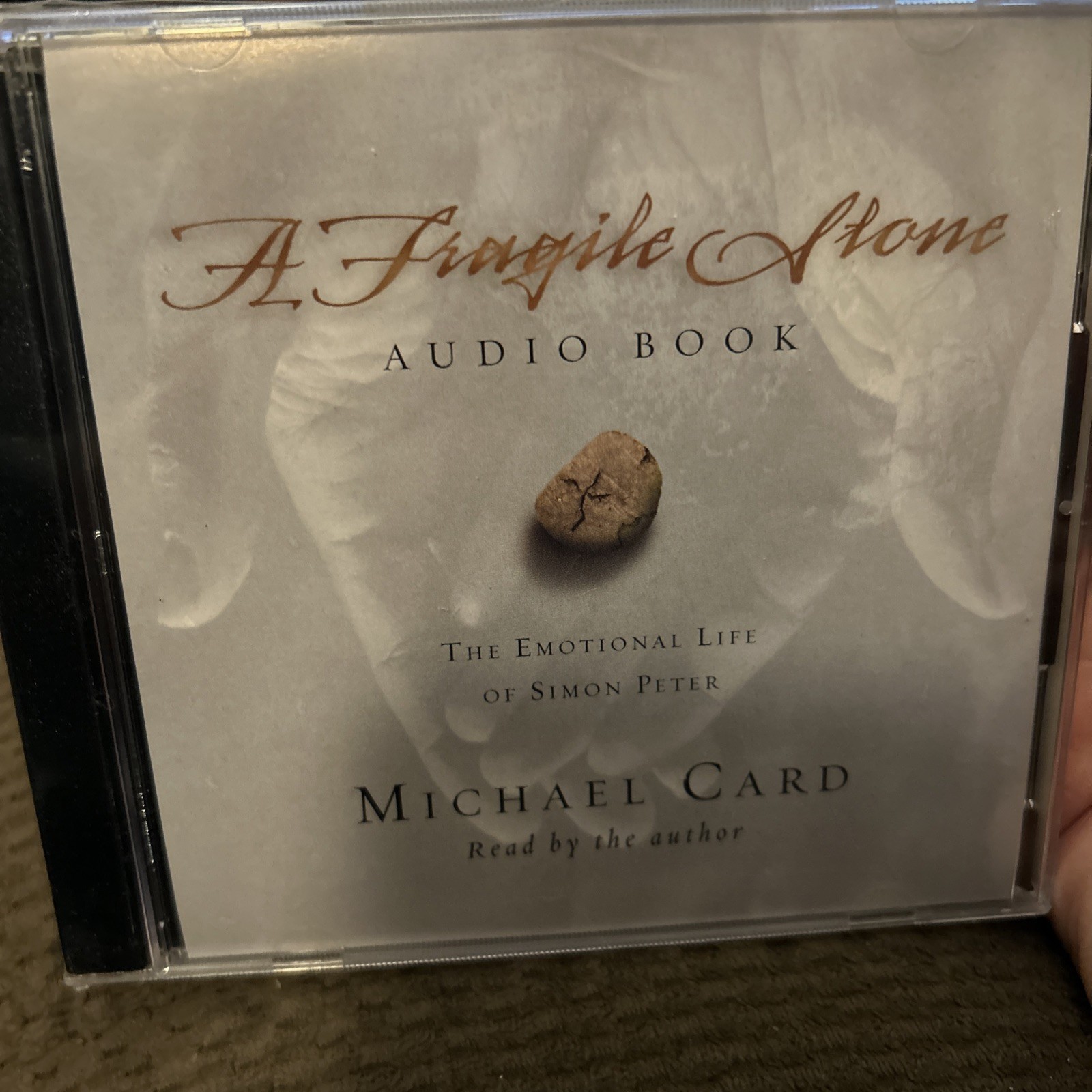 A Fragile Stone : The Emotional Life of Simon Peter by Michael Card Sealed