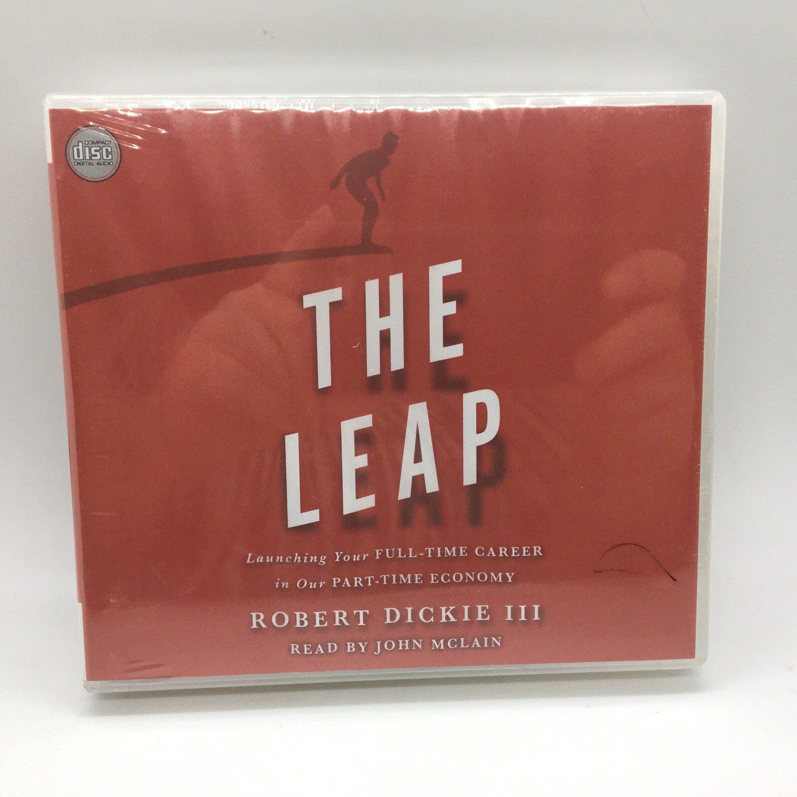 The Leap : Launching Your Full-Time Career in Our Part-Time Economy Dickie New