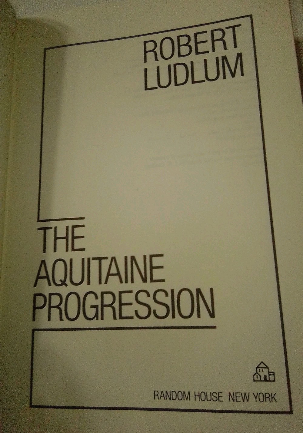 The Aquitaine Progression _Robert Ludlum 1984 _Random House Hardcover