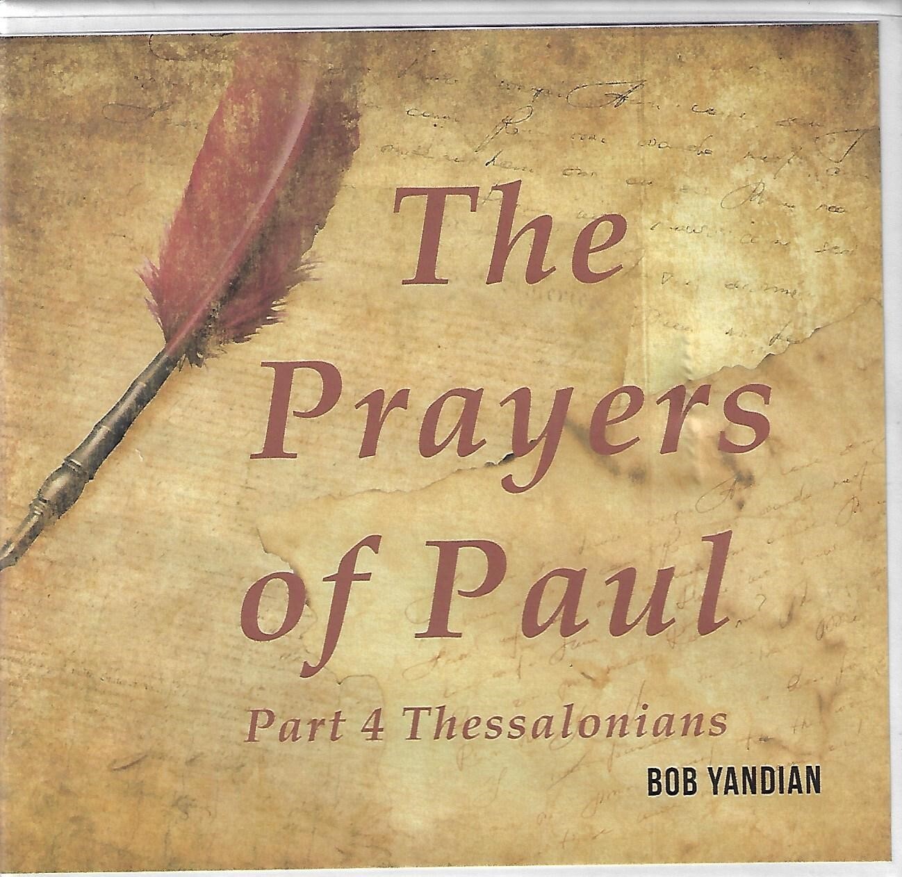 The Prayers of Paul — Part 4: Thessalonians by Bob Yandian (CD, 5-Discs)
