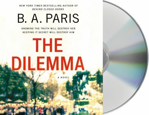 The Dilemma: A Novel by B.A. Paris (Audio CD Book)