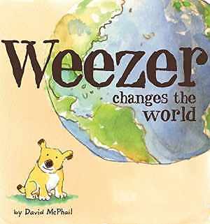 Weezer Changes the World — Hardcover, by McPhail David — Very Good
