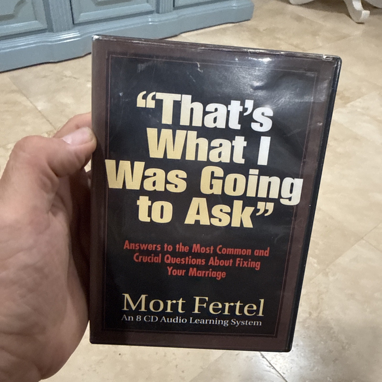 That’s What I Was Going to Ask 8-CD Set Mort Fertel Answers to Fix Your Marriage