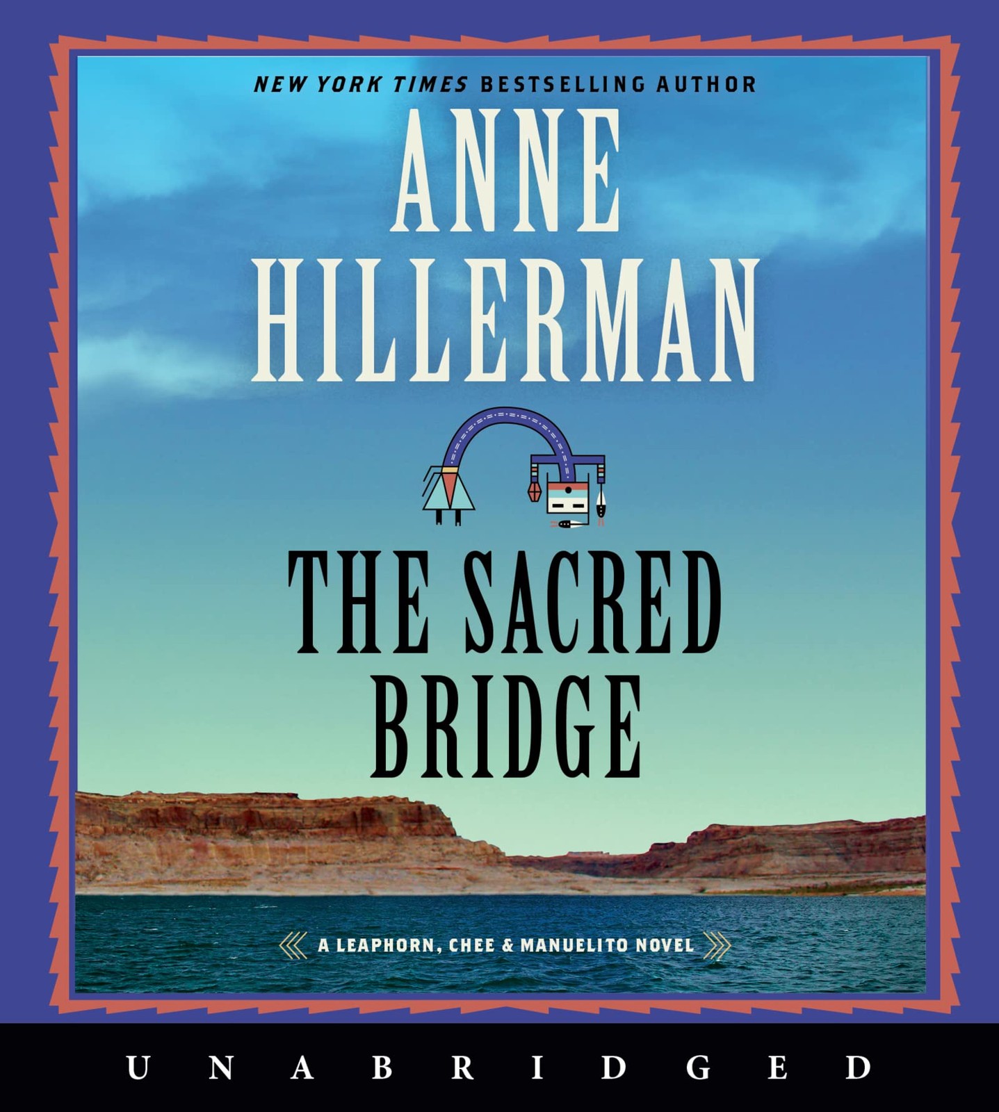The Sacred Bridge: A Novel (A Leaphorn, Chee & Manuelito Novel, 7)