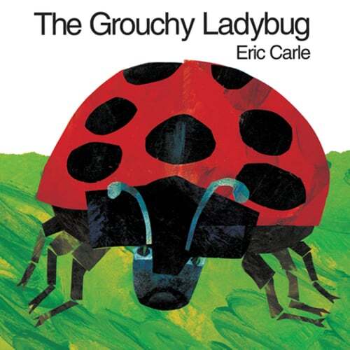 The Grouchy Ladybug by Eric Carle: Used