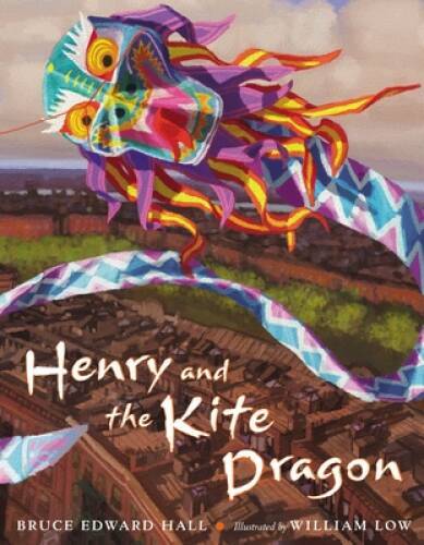 Henry & The Kite Dragon — Hardcover By Hall, Bruce Edward — GOOD