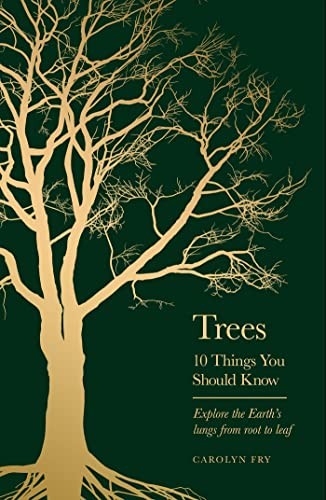 Trees: 10 Things You Should Know by Fry, Carolyn Hardback Book The Fast Free