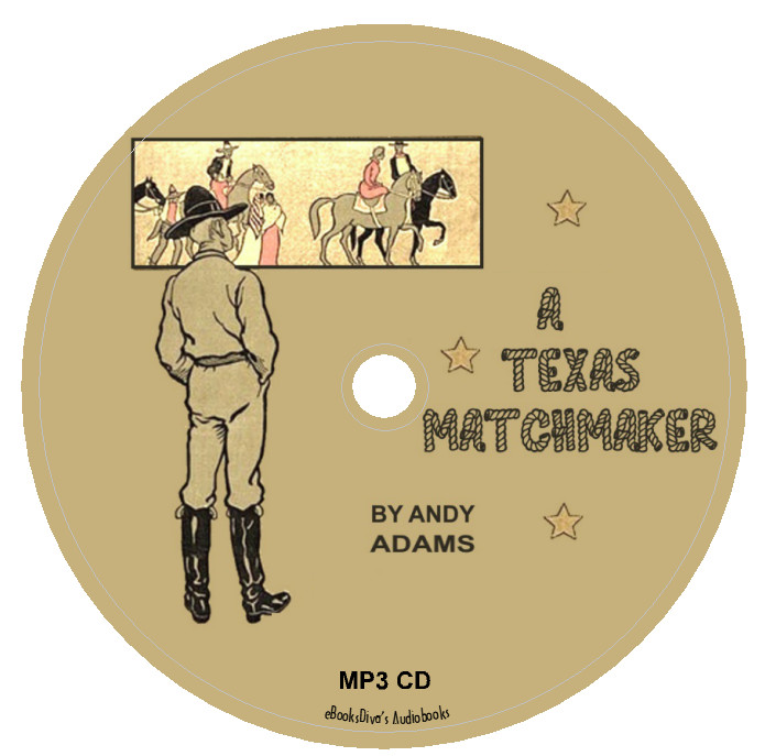 A Texas Matchmaker Andy Adams Western Romance Audiobook in 1 MP3 Audio CD
