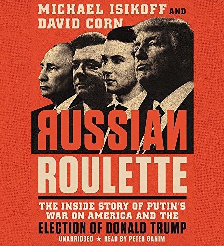 Russian Roulette: The Inside Story of Putin’s War on…