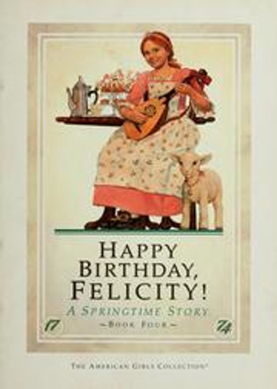 Happy Birthday Felicity! A Springtime Story Bk 4 Vintage 1992 Valerie Tripp NEW
