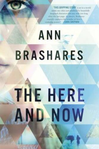 The Here and Now — Hardcover By Brashares, Ann — GOOD