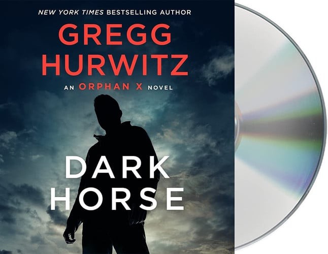 Dark Horse: An Orphan X Novel (Orphan X, 7) by Gregg Hurwitz (Audio CD Book)