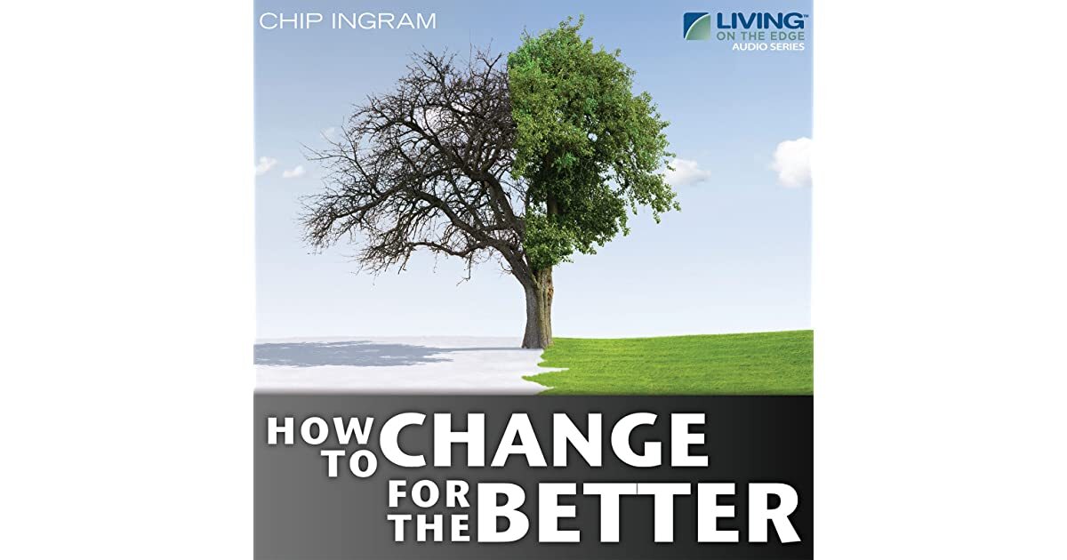 Chip Ingram Audio 5 CD’s Teaching Series Set How to Change for the Better