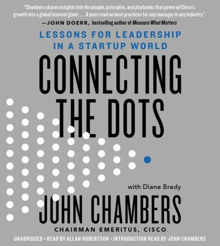 Connecting the Dots : Lessons for Leadership in a Startup World by John …