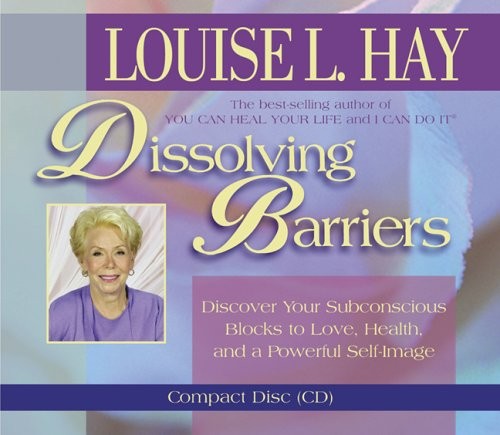 Dissolving Barriers: Discover your subc…, Hay, Louise