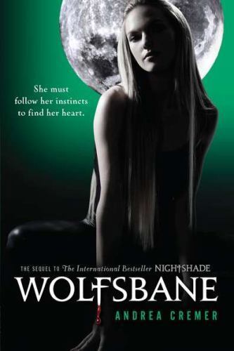 WOLFSBANE: A NIGHTSHADE NOVEL BOOK 2 By Andrea Cremer **LIKE NEW**
