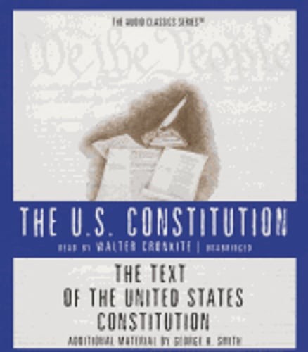 The Text of the United States Constitution by George H Smith: Used Audiobook