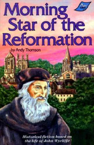 Morning Star of the Reformation — Paperback By Thomson, Andy — GOOD