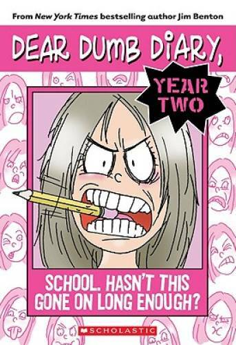 School: Hasn’t This Gone on Long Enough? (Dear Dumb Diary, Year Two, — GOOD
