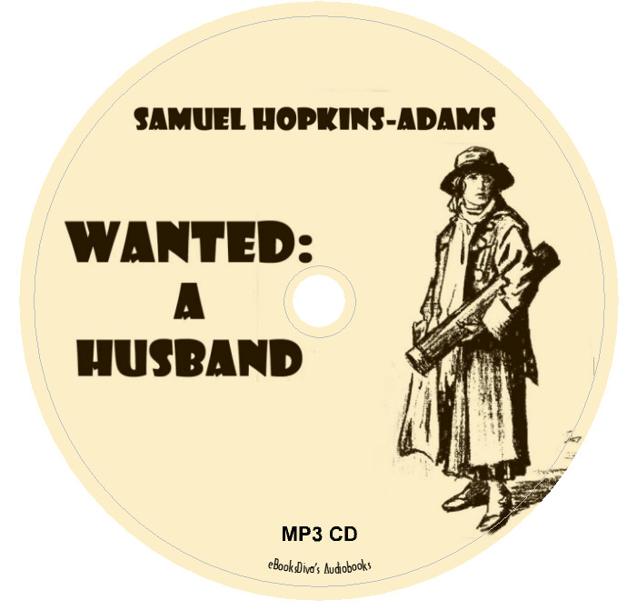 Wanted: A Husband Samuel Hopkins Adams Romance Audiobook in 1 MP3 Audio CD