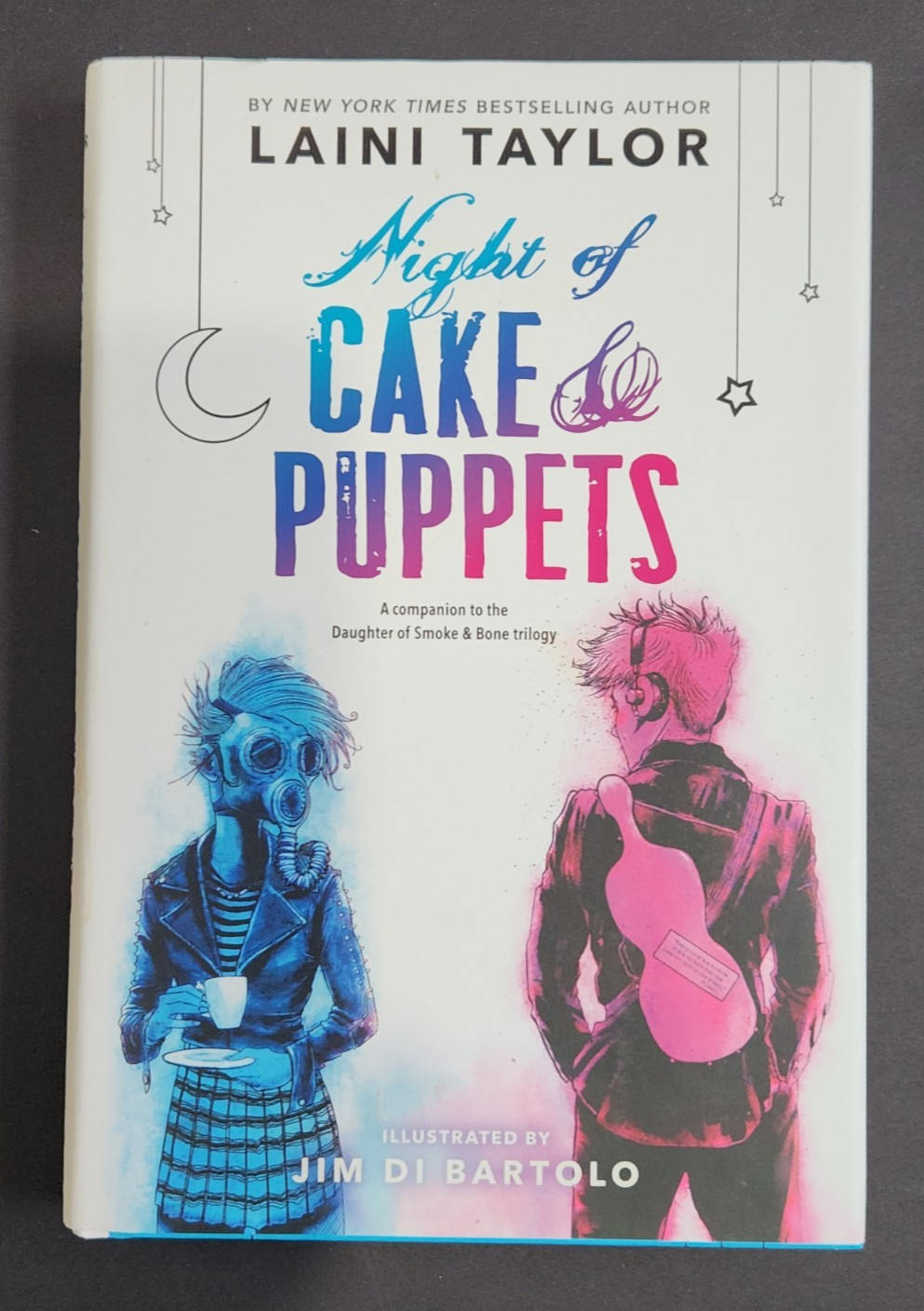 Daughter of Smoke and Bone Ser.: Night of Cake and Puppets by Laini Taylor (2017