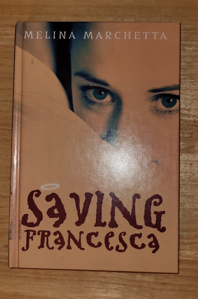 Saving Francesca — Library Binding By Marchetta, Melina — Hardcover Book GOOD