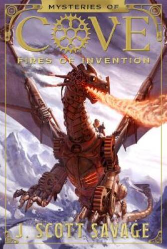 Fires of Invention (Mysteries of Cove) — Hardcover By J. Scott Savage — GOOD