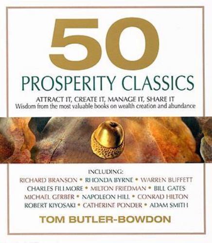 50 Prosperity Classics : Attract It, Create It, Manage It, Share It