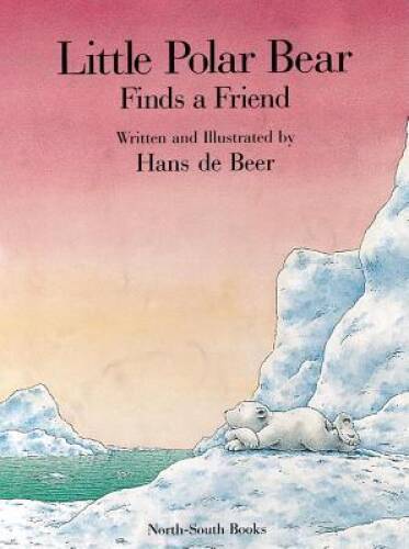 Little Polar Bear Finds a Friend — Paperback By de Beer, hans — GOOD
